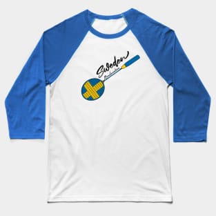 Sweden Flag of Badminton Racquet Racket Sports (Sweden) Flag Baseball T-Shirt